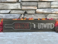 Uncork & Unwind Wood Sign (Reg by 8/13) 